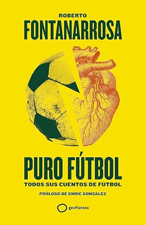Puro f&uacute;tbol: Todos sus cuentos de f&uacute;tbol (Deportes)