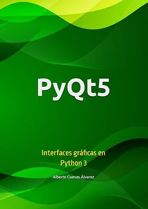 PyQt5: Interfaces gr&aacute;ficas en Python 3