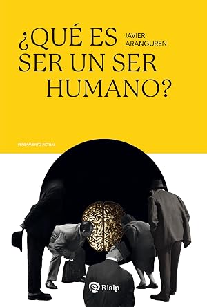 &iquest;Qu&eacute; es ser un ser humano? (Pensamiento Actual)