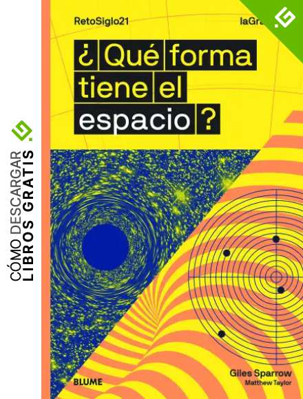 &iquest;Qu&eacute; Forma tiene EL Espacio (La Gran Idea)