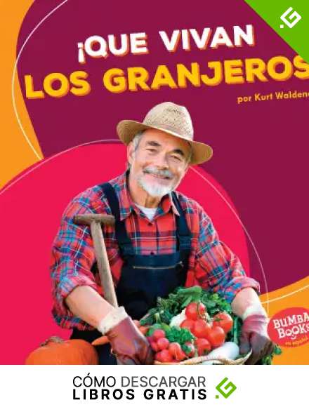 &iexcl;Que vivan los granjeros! (Hooray for Farmers!) (Bumba Books &reg; en espa&ntilde;ol &mdash; &iexcl;Que vivan los ayudantes comunitarios! (Hooray for Community Helpers!))