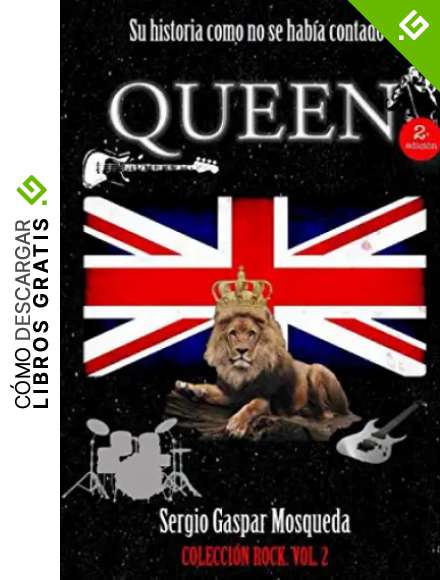 Queen: Su historia como no se hab&iacute;a contado: 2 (Colecci&oacute;n Rock)