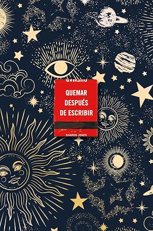 Quemar despu&eacute;s de escribir (EDICION OFICIAL CELESTIAL): Un diario creativo que invita a la reflexi&oacute;n, al autodescubrimiento y a canalizar todo tu arte (SUMA)