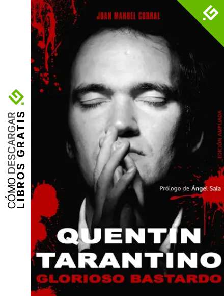 Quentin Tarantino: Glorioso Bastardo (Ensayo)