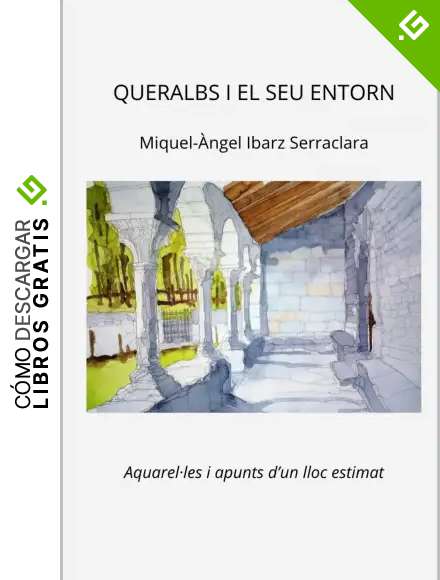 Queralbs i el seu entorn: Aquarel&middot;les i apunts d'un lloc estimat