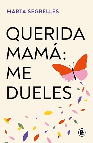Querida mam&aacute;: me dueles (Bruguera Tendencias)