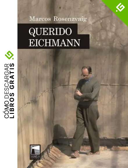 Querido Eichmann (Narrativa)