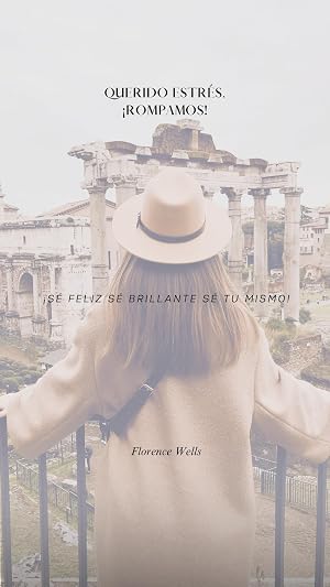 Querido estr&eacute;s, &iexcl;rompamos!: &iexcl;S&eacute; feliz S&eacute; brillante s&eacute; tu mismo!