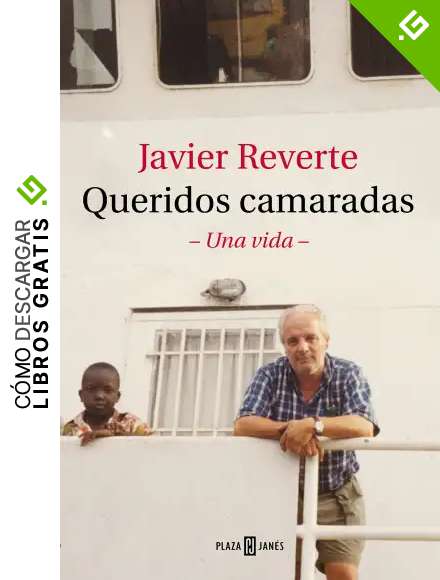 Queridos camaradas: Una vida