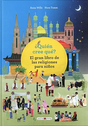 &iquest;Qui&eacute;n cree qu&eacute;?: El gran libro de las religiones para ni&ntilde;os (Libros para los que aman los libros)