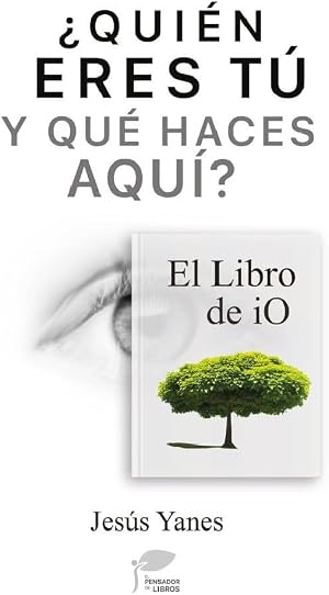 Qui&eacute;n eres t&uacute; y qu&eacute; haces aqu&iacute;-El Libro de iO