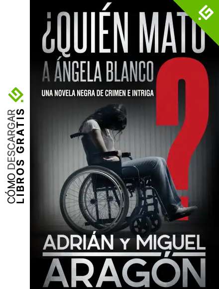 &iquest;Qui&eacute;n mat&oacute; a &Aacute;ngela Blanco?: Una novela negra de crimen e intriga