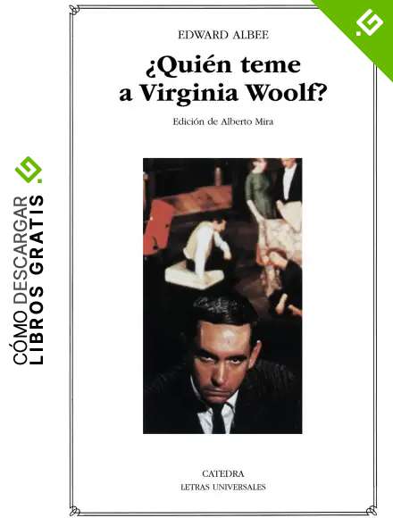 &iquest;Qui&eacute;n teme a Virginia Woolf? (Letras Universales n&ordm; 251)
