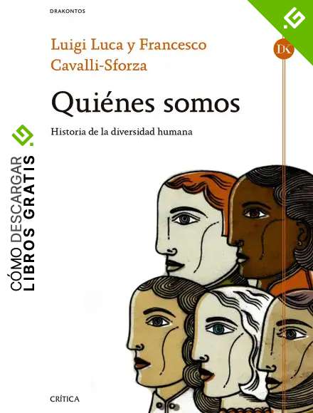 Qui&eacute;nes somos: Historia de la diversidad humana (Drakontos)