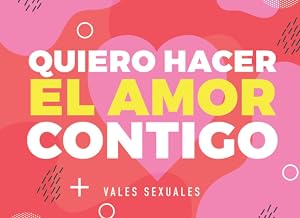 Quiero hacer el amor contigo. Vales sexuales.: 60 cupones de sexo para &eacute;l o para ella. Regalo para novios. Cumplea&ntilde;os, San Valent&iacute;n, navidad, ... Talonarios. (Vales Sensation Print v2)
