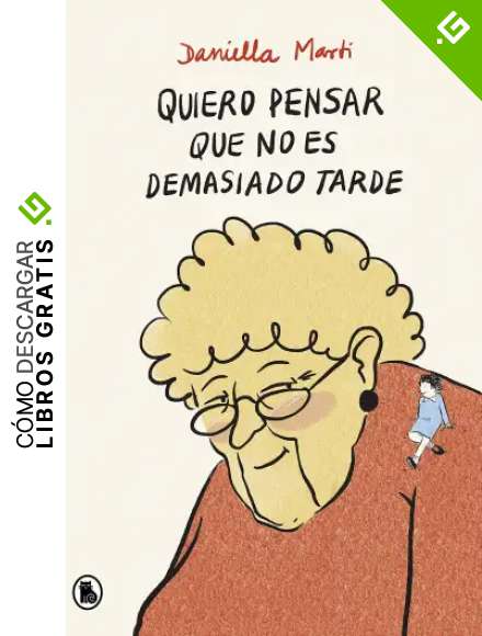 Quiero pensar que no es demasiado tarde