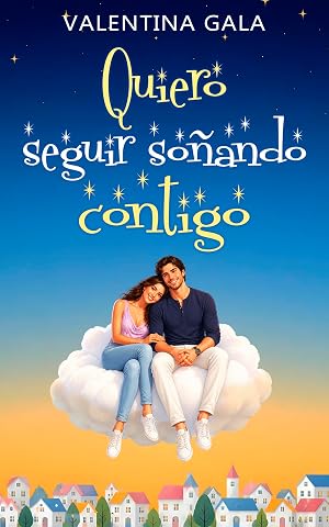 Quiero seguir so&ntilde;ando contigo