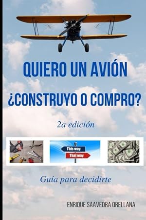 Quiero un avi&oacute;n: &iquest;Construyo o compro?: Gu&iacute;a para decidirte