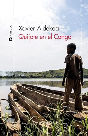 Quijote en el Congo: Cr&oacute;nica de un r&iacute;o ingobernable (ODISEAS)
