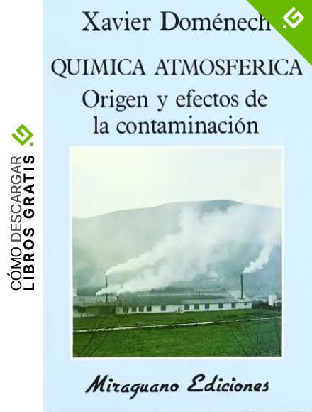 Qu&iacute;mica Atmosf&eacute;rica. Origen y Efectos de la Contaminaci&oacute;n (Ecolog&iacute;a)