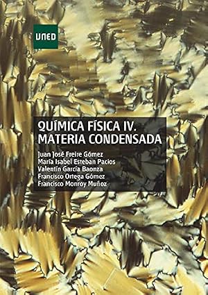 Qu&iacute;mica f&iacute;sica IV. Materia condensada (GRADO)