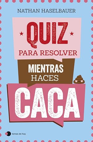 Quiz para resolver mientras haces caca (temas de hoy)
