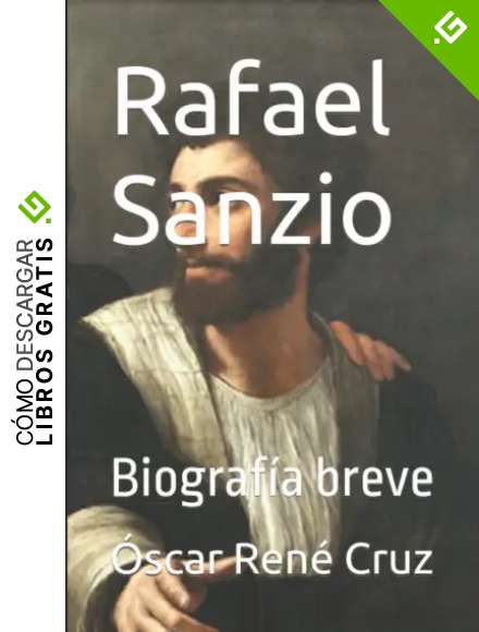 Rafael Sanzio: Biograf&iacute;a breve