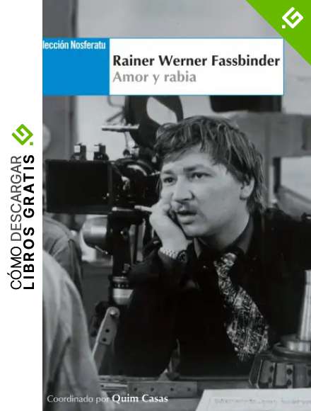 Rainer Werner Fassbinder amor y rabia: 15 (COLECCION NOSFERATU)