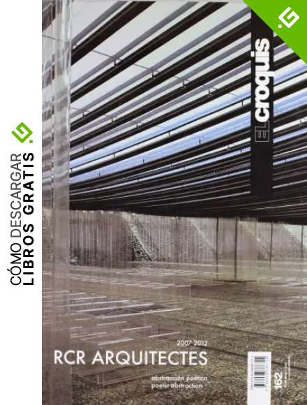 RCR Arquitectes. 2007 - 2012: Vol. 162 (Revista El Croquis)