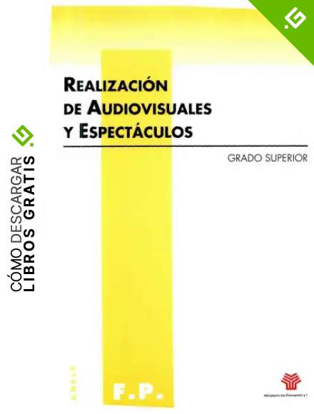 Realizaci&oacute;n de audiovisuales y espect&aacute;culos. Grado superior