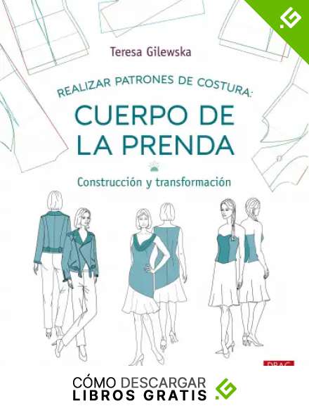 Realizar patrones de costura. Cuerpo de la prenda: Construcci&oacute;n y transformaci&oacute;n