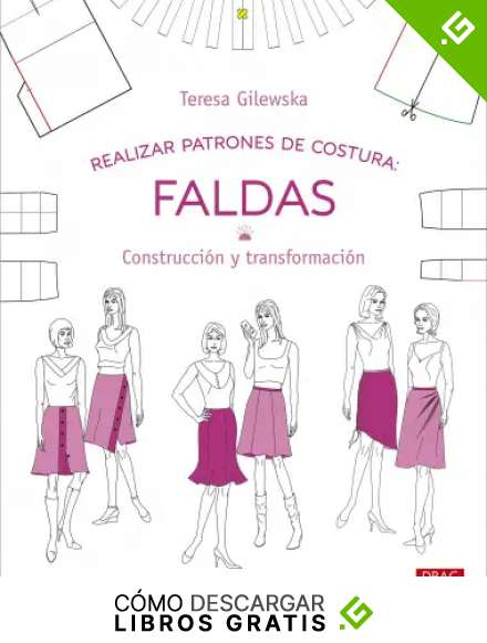 Realizar patrones de costura. Faldas: Construcci&oacute;n y transformaci&oacute;n