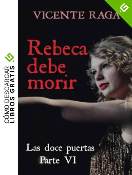 Rebeca debe morir: Las doce puertas parte VI