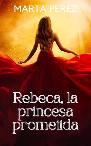 REBECA, LA PRINCESA PROMETIDA
