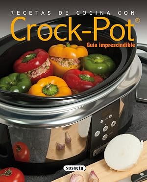Recetas de cocina con Crock-Pot (El Rinc&oacute;n Del Paladar)
