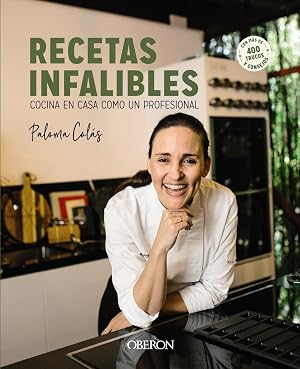 Recetas infalibles: Cocina en casa como un profesional (Libros singulares)
