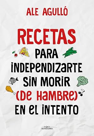Recetas para independizarte sin morir (de hambre) en el intento (Sin l&iacute;mites)