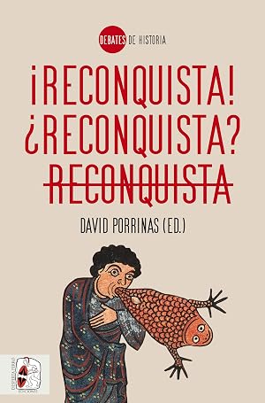 &iexcl;Reconquista! &iquest;Reconquista? Reconquista
