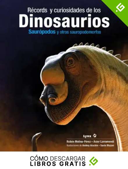 R&eacute;cords y curiosidades de los dinosaurios. Saur&oacute;podos y otros sauropodomorfos