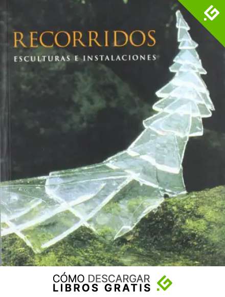 RECORRIDOS ESCULTURAS E INSTALACIONES