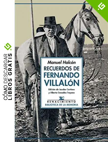 Recuerdos de Fernando Villal&oacute;n: Poeta de Andaluc&iacute;a la Baja y ganadero de toros bravos. Apunt (Biblioteca de la Memoria, Serie Menor)