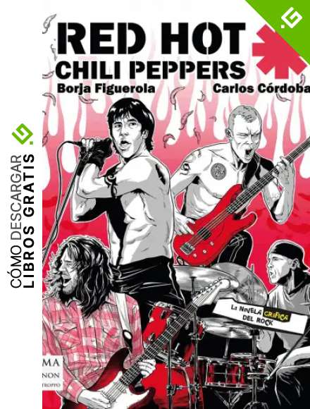 Red Hot Chili Peppers: La novela gr&aacute;fica del rock