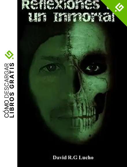 Reflexiones de un Inmortal: (The Inmortal Reflections)