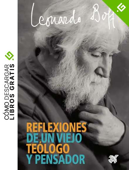 Reflexiones de un viejo te&oacute;logo y pensador (Reflexiones teol&oacute;gicas)