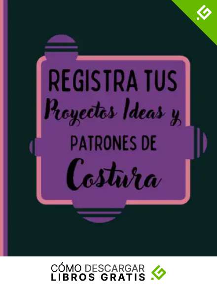 Registra tus Proyectos Ideas y Patrones de Costura: cuaderno de proyectos de costura | Planificar y Realizar un Seguimiento de Todos sus Proyectos de ... de costura para el amante de la costura