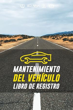 Registro Definitivo para el Mantenimiento del Veh&iacute;culo: Reparaciones / Repuestos / Inspecci&oacute;n T&eacute;cnica / Seguro / Chequeos para tu coche