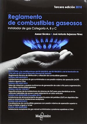 REGLAMENTO DE COMBUSTIBLES GASEOSOS 3&ordf;ED.: Instalador de gas Categor&iacute;a A, B y C