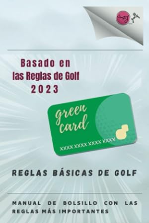 Reglas b&aacute;sicas de golf 2023: Manual de bolsillo con las regals m&aacute;s importantes