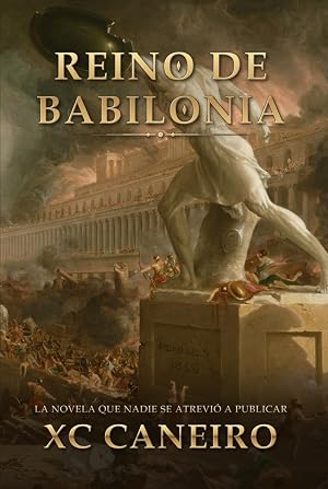 Reino de Babilonia: La novela que nadie se atrevi&oacute; a publicar