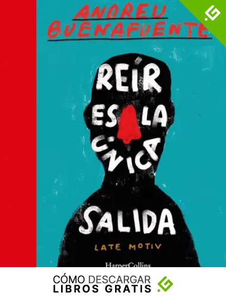 Re&iacute;r es la &uacute;nica salida: El mejor libro de humor de Buenafuente 2020 (HarperCollins)